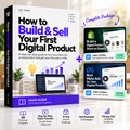 How to Build & Sell Your First Digital Product | Step-by-Step Guide